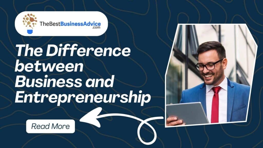 the difference between business and entrepreneurship